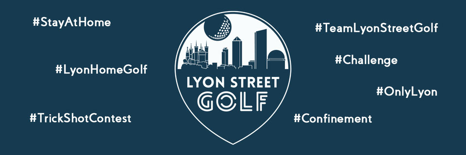 Vidéo de confinement Lyon Street Golf